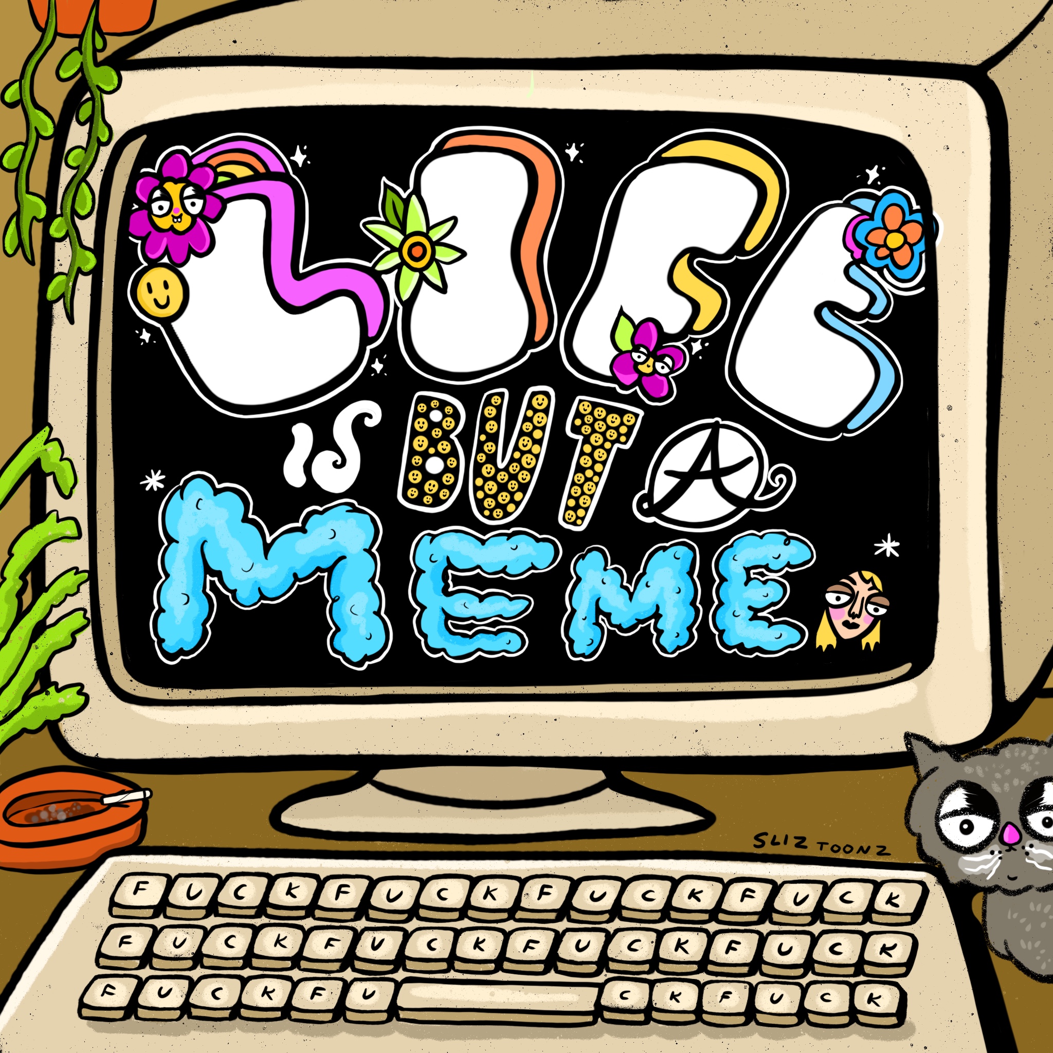 sliztoonz-illustration-life is but a meme